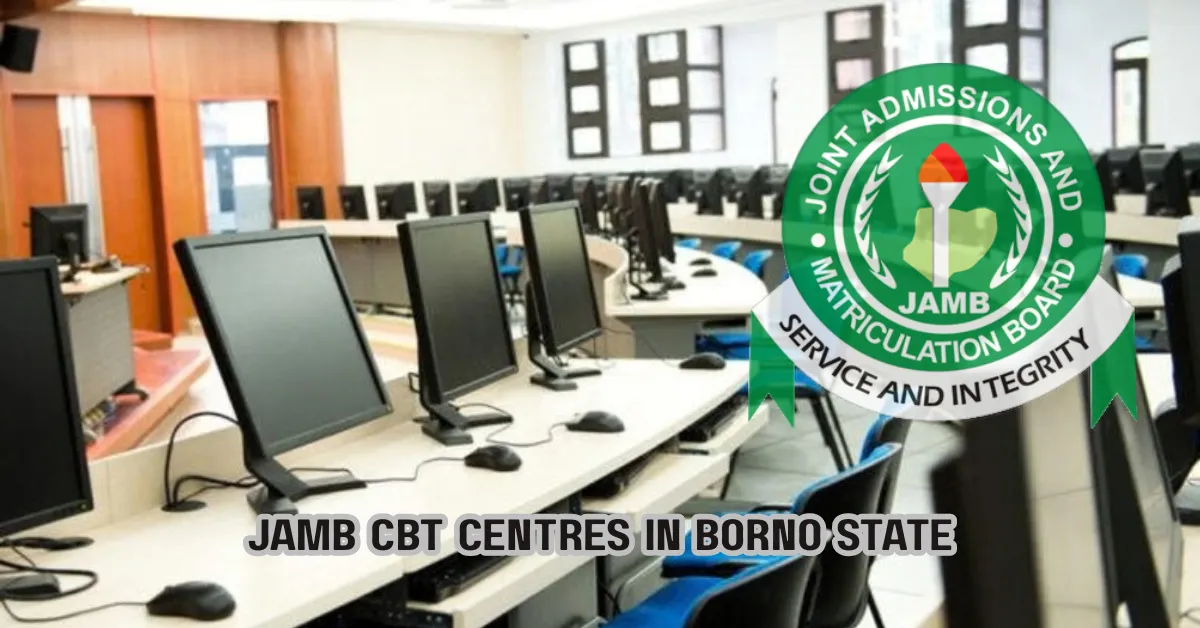 List of Accredited JAMB CBT Centres in Borno State 2026