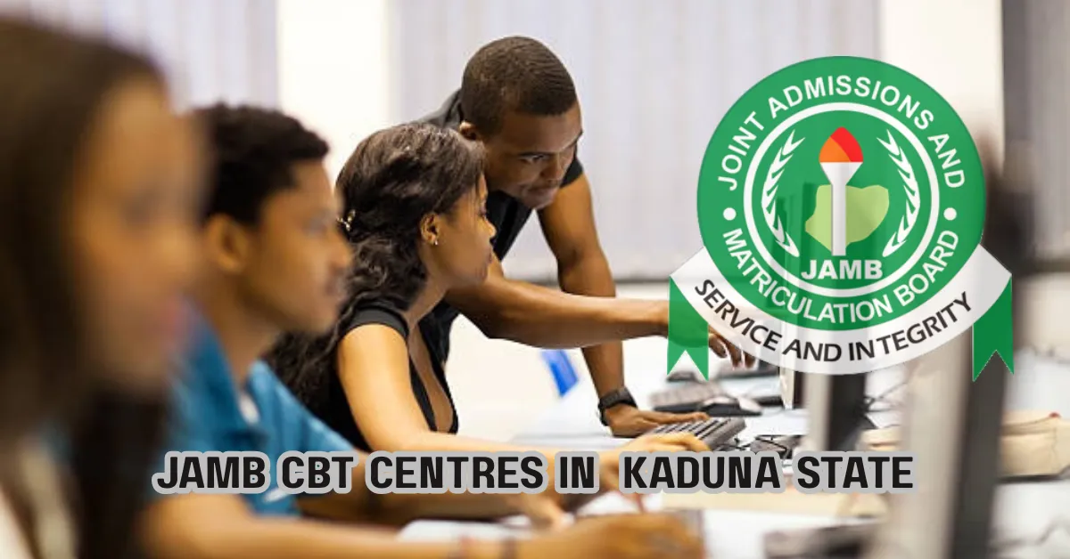 List of Accredited JAMB CBT Centres in  Kaduna State 2026