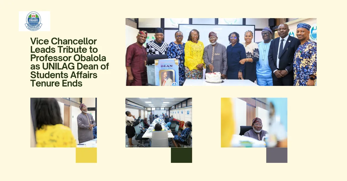 Vice Chancellor Leads Tribute to Professor Obalola as UNILAG Dean of Students Affairs Tenure Ends