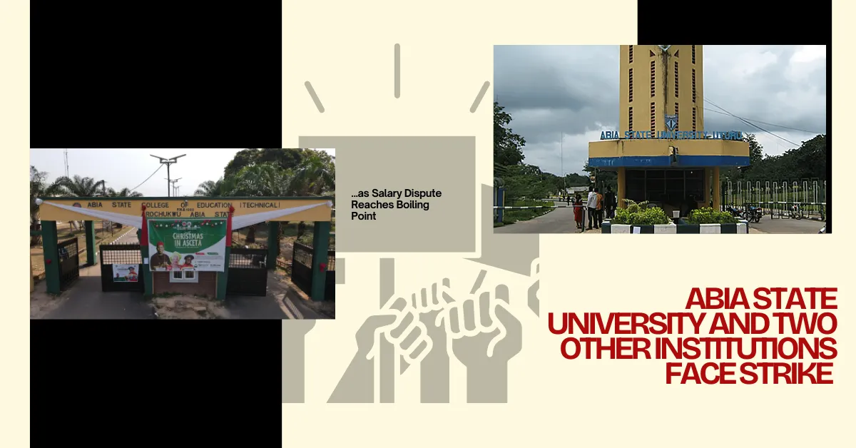 Abia State University and Two Other Institutions Face Strike as Salary Dispute Reaches Boiling Point