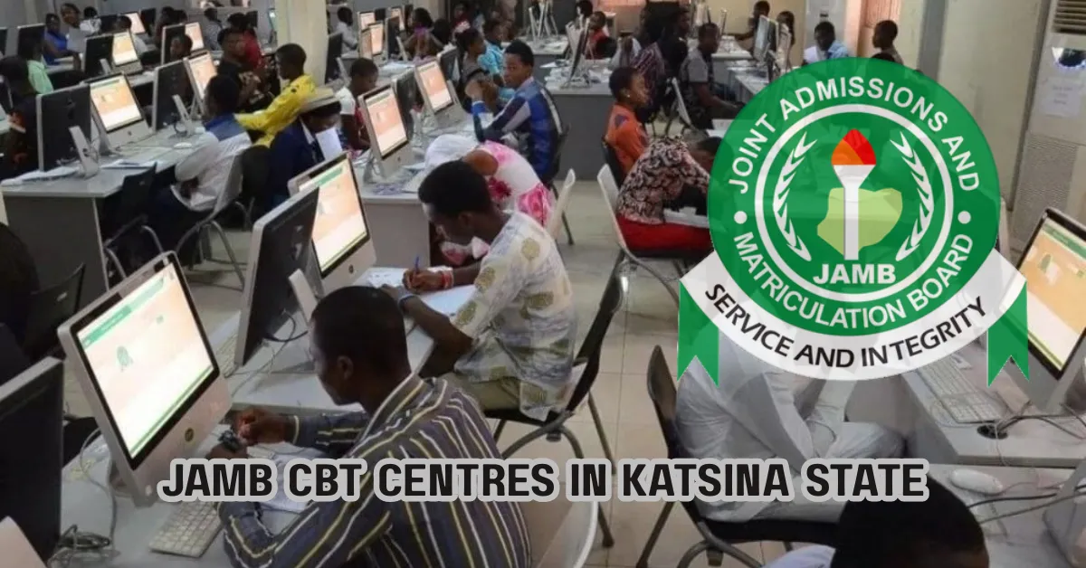 List of JAMB CBT Centres in Katsina State 2026
