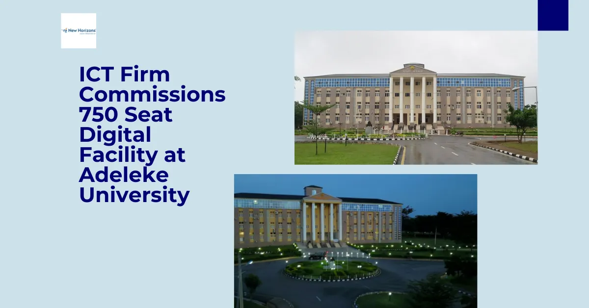 ICT Firm Commissions 750 Seat Digital Facility at Adeleke University to Boost Graduate Prospects