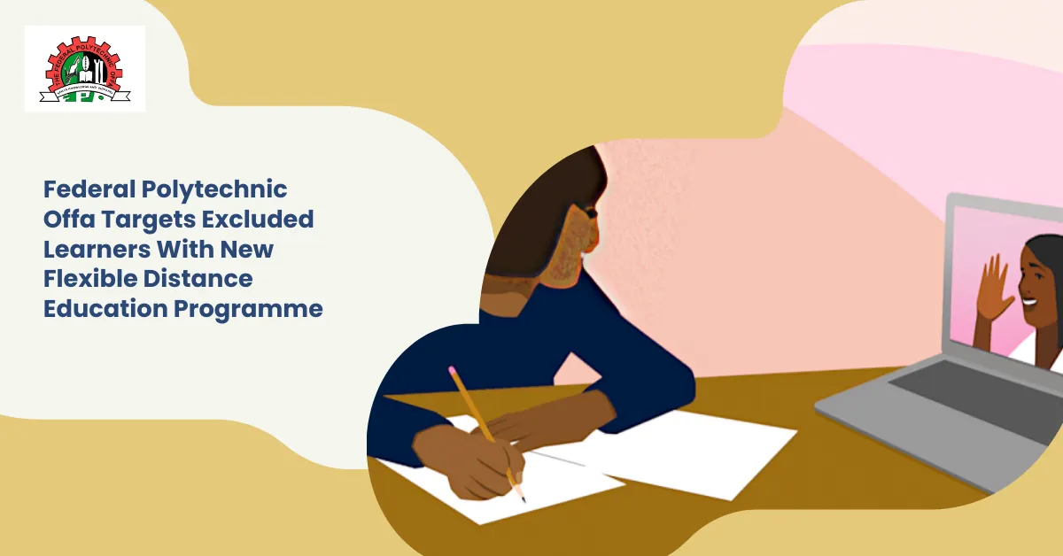 Federal Polytechnic Offa Targets Excluded Learners With New Flexible Distance Education Programme